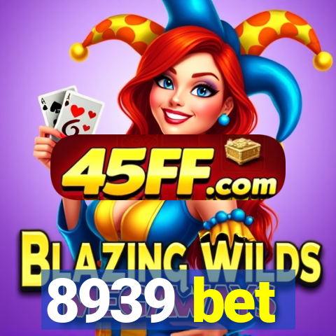 8939 bet